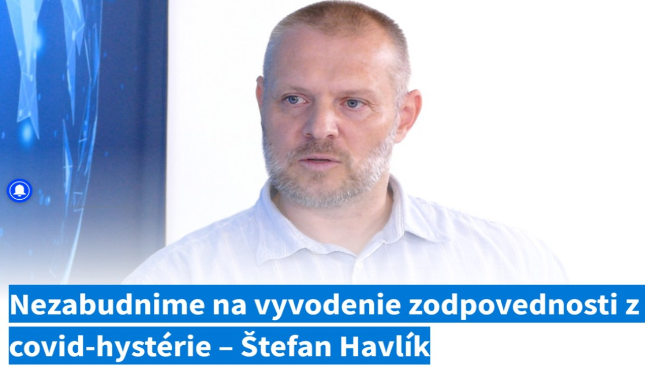Nezabudnime na vyvodenie zodpovednosti z covid-hystérie – Štefan Havlík